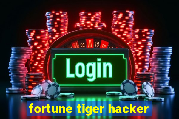 fortune tiger hacker